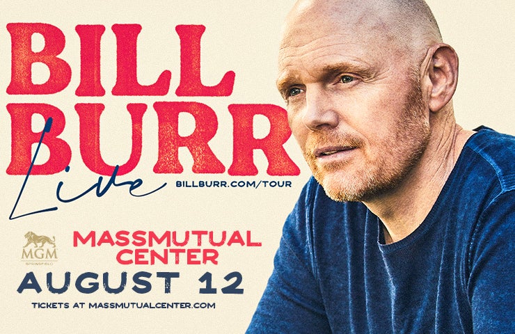FOR IMMEDIATE RELEASE | COMEDIAN BILL BURR RETURNS TO THE MASSMUTUAL CENTER ON AUGUST 12, 2023
