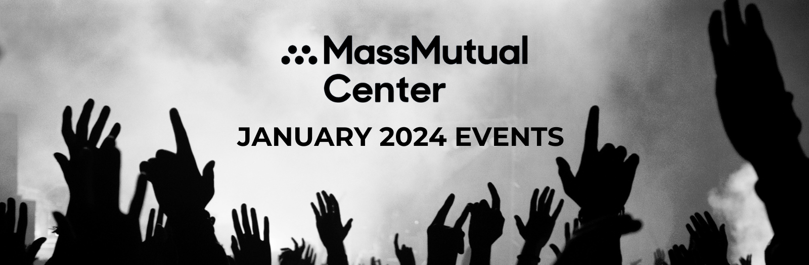 Media Advisory MassMutual Center Events in January 2024 MassMutual